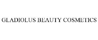 GLADIOLUS BEAUTY COSMETICS