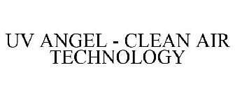 UV ANGEL - CLEAN AIR TECHNOLOGY
