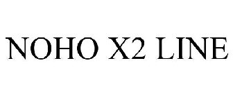 NOHO X2 LINE