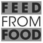 FEED FROM FOOD