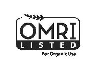 OMRI LISTED FOR ORGANIC USE