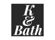 K & BATH