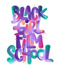 BLACK GIRL FILM SCHOOL
