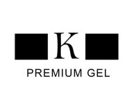 K PREMIUM GEL
