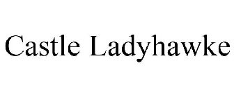 CASTLE LADYHAWKE