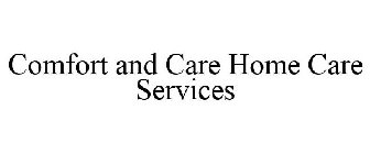 COMFORT AND CARE HOME CARE SERVICES