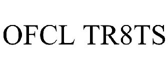 OFCL TR8TS