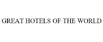 GREAT HOTELS OF THE WORLD