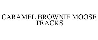 CARAMEL BROWNIE MOOSE TRACKS