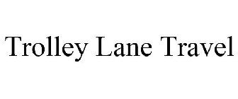 TROLLEY LANE TRAVEL