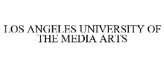 LOS ANGELES UNIVERSITY OF THE MEDIA ARTS