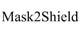 MASK2SHIELD