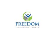 FREEDOM FOR RESILIENT WOMEN