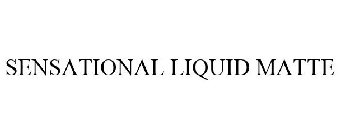 SENSATIONAL LIQUID MATTE