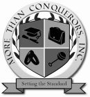 MORE THAN CONQUEROR'S INC. SETTING THE STANDARD