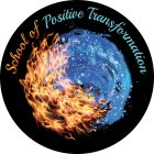 SCHOOL OF POSITIVE TRANSFORMATION