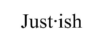 JUST·ISH