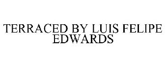 TERRACED BY LUIS FELIPE EDWARDS