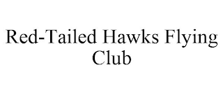 RED-TAILED HAWKS FLYING CLUB