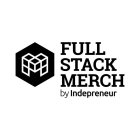 FULL STACK MERCH BY INDEPRENEUR