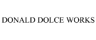 DONALD DOLCE WORKS