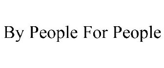 BY PEOPLE FOR PEOPLE