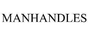 MANHANDLES