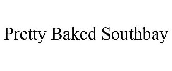 PRETTY BAKED SOUTHBAY