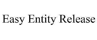 EASY ENTITY RELEASE