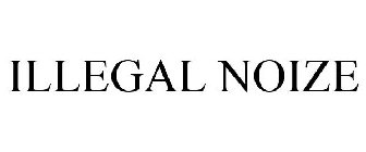 ILLEGAL NOIZE