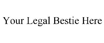YOUR LEGAL BESTIE HERE