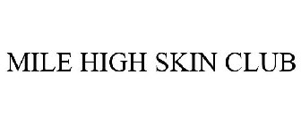 MILE HIGH SKIN CLUB