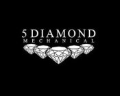 5 DIAMOND MECHANICAL