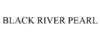 BLACK RIVER PEARL
