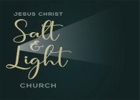 JESUS CHRIST SALT & LIGHT