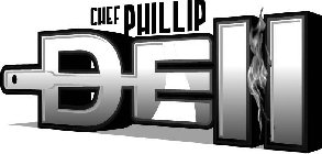 CHEF PHILLIP DELL