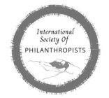 INTERNATIONAL SOCIETY OF PHILANTHROPISTS