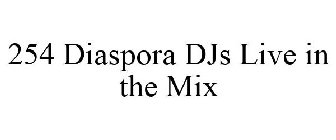 254 DIASPORA DJS LIVE IN THE MIX