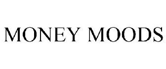 MONEY MOODS