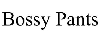 BOSSY PANTS