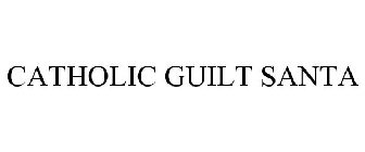 CATHOLIC GUILT SANTA