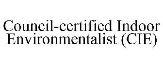 COUNCIL-CERTIFIED INDOOR ENVIRONMENTALIST (CIE)