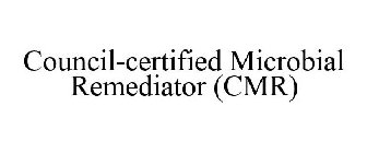 COUNCIL-CERTIFIED MICROBIAL REMEDIATOR (CMR)