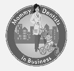 MOMMY DENTISTS IN BUSINESS DR. YUM