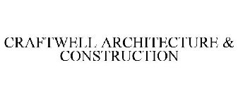CRAFTWELL ARCHITECTURE & CONSTRUCTION