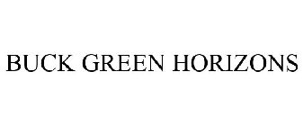 BUCK GREEN HORIZONS