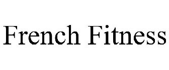 FRENCH FITNESS