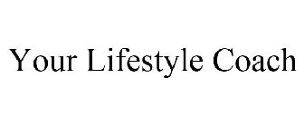 YOUR LIFESTYLE COACH