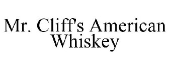 MR. CLIFF'S AMERICAN WHISKEY