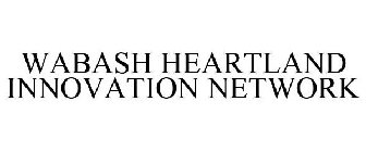 WABASH HEARTLAND INNOVATION NETWORK